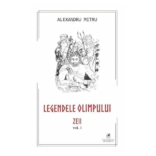 Legendele Olimpului. Zeii. Vol. 1