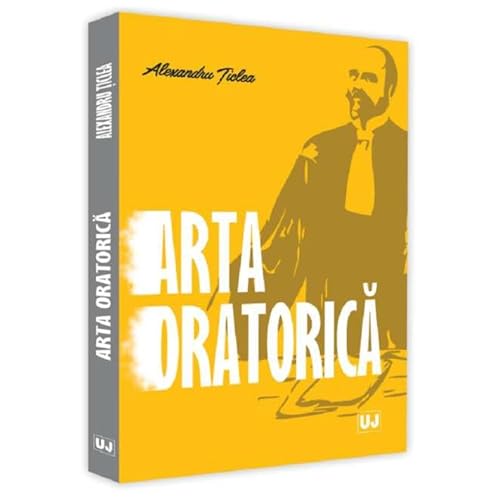 Arta Oratorica von Universul Juridic