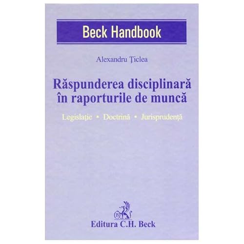 Raspunderea Disciplinara In Raporturile De Munca von C. H. Beck