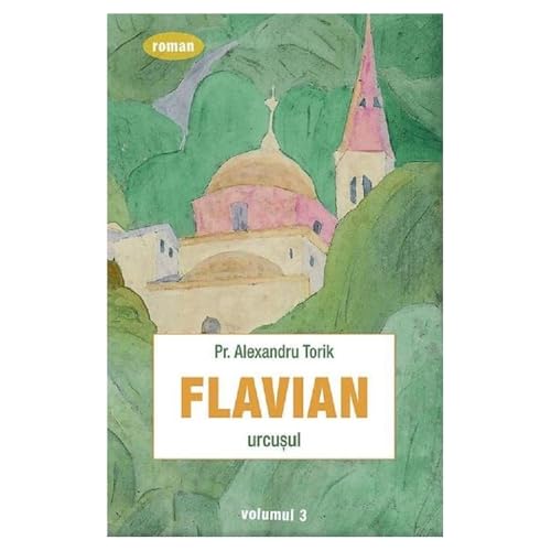 Flavian. Urcusul. Vol.3 von Sophia