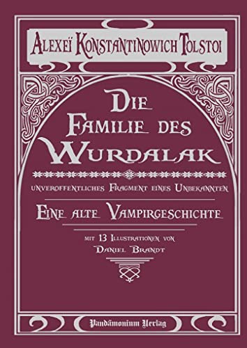 Die Familie des Wurdalak: Eine alte Vampirgeschichte von Pandämonium Verlag