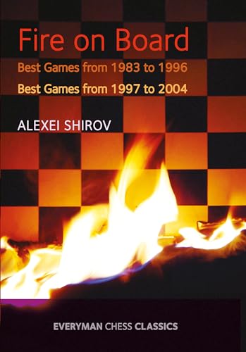 Fire on Board: Best Games from 1983-2004 von Everyman Chess