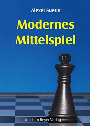 Modernes Mittelspiel von Beyer, Joachim Verlag