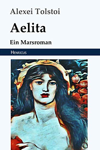 Aelita: Ein Marsroman von Henricus