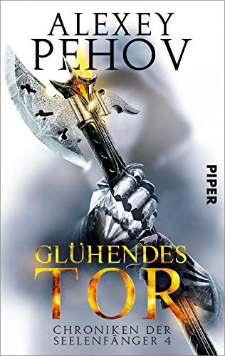 Glühendes Tor (Chroniken der Seelenfänger 4): Chroniken der Seelenfänger 4