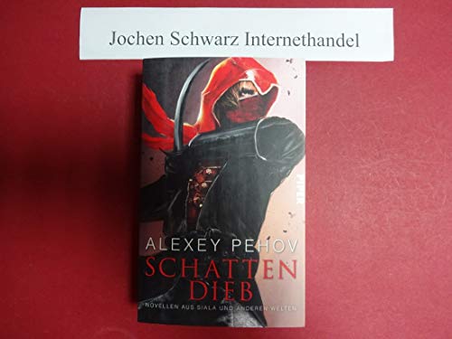 Schattendieb: Novellen aus Siala und anderen Welten Schattendieb: Novellen aus Siala und anderen Welten