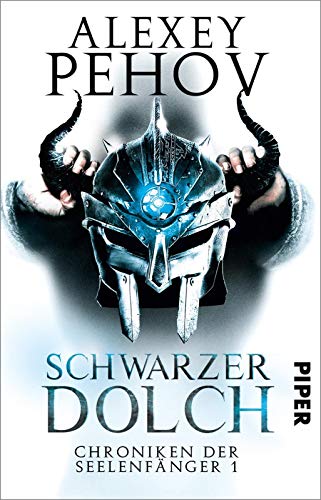 Schwarzer Dolch (Chroniken der Seelenfänger 1): Chroniken der Seelenfänger 1 von Piper Verlag GmbH