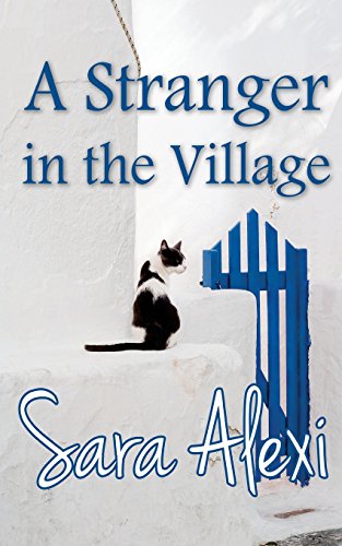 A Stranger in the Village (The Greek Village Collection, Band 18) von CREATESPACE