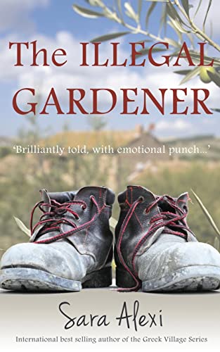 The Illegal Gardener: The Greek Village Series von CREATESPACE