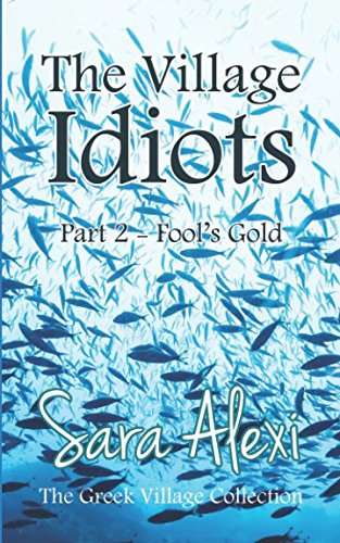 The Village Idiots: Part 2 - Fool's Gold
