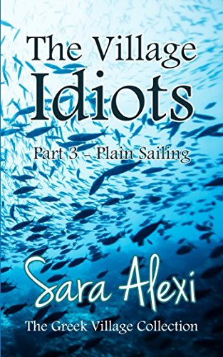 The Village Idiots: Part 3 - Plain Sailing von Independently published