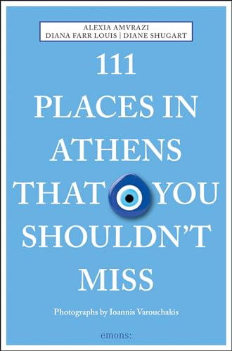 111 Places in Athens That You Shouldn't Miss: Travel Guide von Emons Publishers