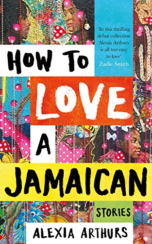 How to Love a Jamaican von Picador
