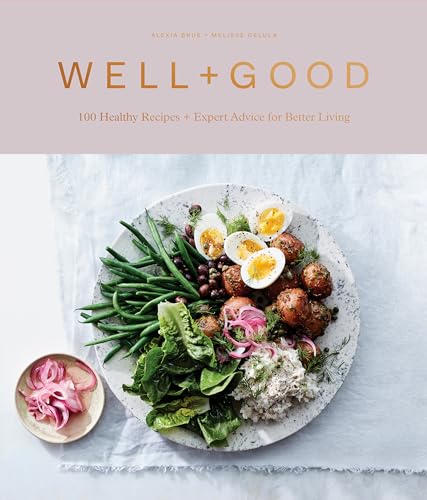 Well+Good Cookbook: 100 Healthy Recipes + Expert Advice for Better Living von CROWN