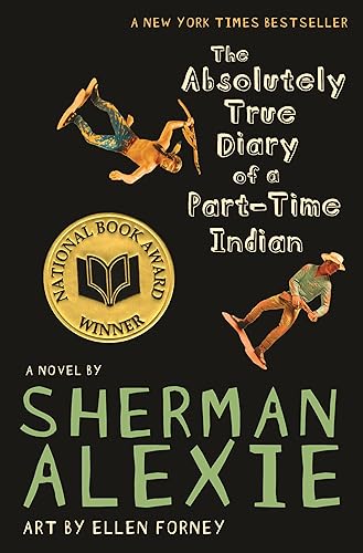 The Absolutely True Diary of a Part-Time Indian (National Book Award Winner): A Novel
