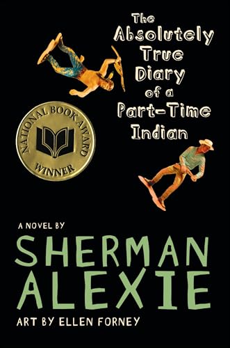 The Absolutely True Diary of a Part-Time Indian (National Book Award Winner): A Novel