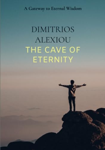 The Cave of Eternity: A Gateway to Eternal Wisdom von Brave New Books