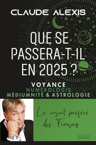 Que se passera-t-il en 2025? - Voyance numérologie médiumnité & astrologie von EXERGUE