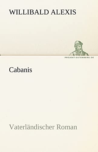 Cabanis: Vaterländischer Roman (TREDITION CLASSICS) von tredition