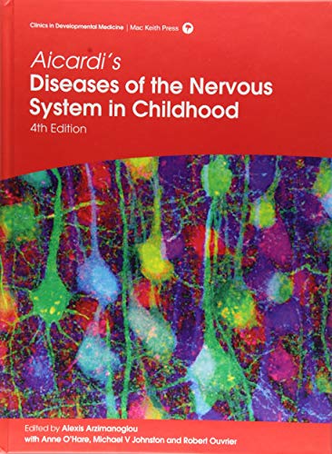 Aicardi's Diseases of the Nervous System in Childhood (Clinics in Developmental Medicine) von Mac Keith Press