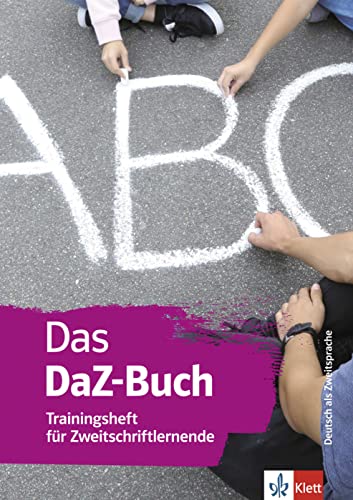 Das DaZ-Buch: Trainingsheft für Zweitschriftlernende. Trainingsheft für Zweitschriftlernende