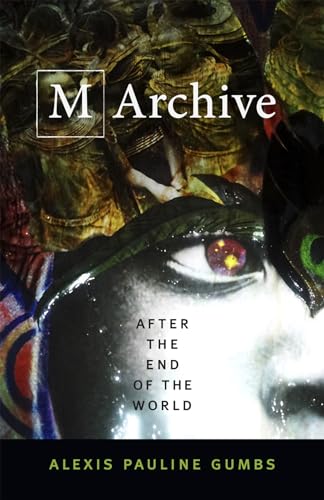 M Archive: After the End of the World von Duke University Press