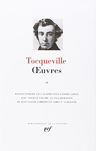 Tocqueville : Oeuvres complètes, tome 2: Tome 2, De la démocratie en Amérique von GALLIMARD