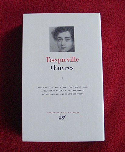 Tocqueville : Oeuvres complètes. Tome 1