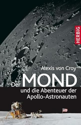 Der Mond und die Abenteuer der Apollo-Astronauten
