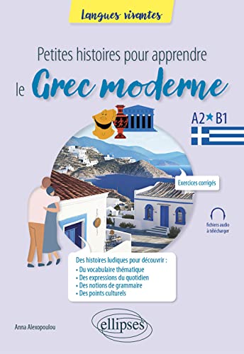 Petites histoires pour apprendre le grec moderne: A2-B1 (Langues vivantes)