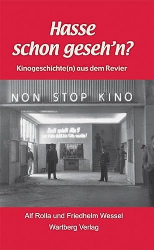 Hasse schon geseh'n? Kinogeschichte(n) aus dem Revier (Geschichten und Anekdoten) von Wartberg Verlag