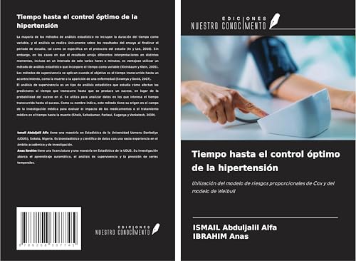 Tiempo hasta el control óptimo de la hipertensión: Utilización del modelo de riesgos proporcionales de Cox y del modelo de Weibull von Ediciones Nuestro Conocimiento