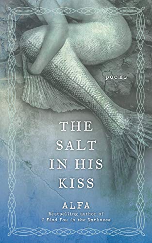 Salt in His Kiss: Poems