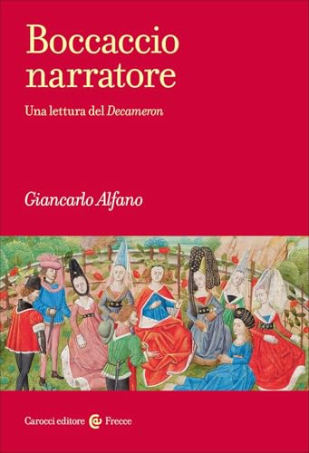Boccaccio narratore. Una lettura del Decameron (Frecce) von Carocci