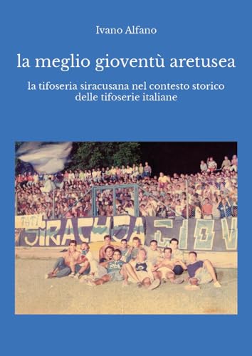 La meglio gioventù aretusea La meglio gioventù aretusea von Youcanprint