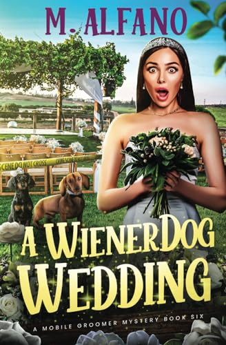 A Wiener Dog Wedding (The Pecan, Texas Pet Groomer Cozy Mysteries, Band 6) von Tule Publishing Group