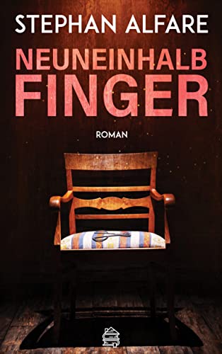 Neuneinhalb Finger: Roman