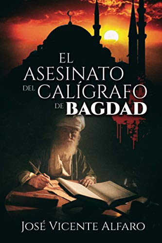 El asesinato del calígrafo de Bagdad von Independently published