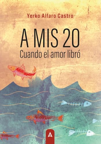A mis 20. Cuando el amor libró A mis 20. Cuando el amor libró von Aliar 2015 Ediciones, S.L.