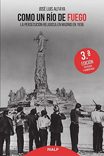 Como un río de fuego : la persecución religiosa en Madrid en 1936 (Historia y Biografías) von Ediciones Rialp, S.A.