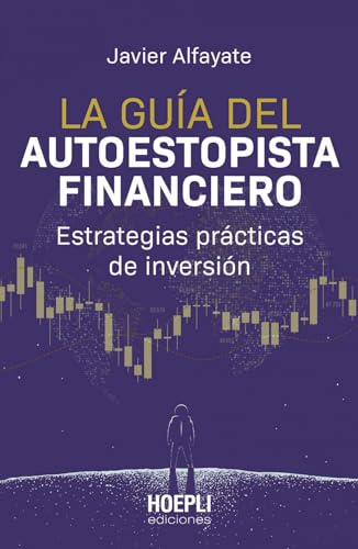 La guía del autoestopista financiero: Estrategias prácticas de inversión von Hoepli Ediciones