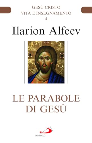 Le parabole di Gesù (Parola di Dio. Seconda serie) von San Paolo Edizioni