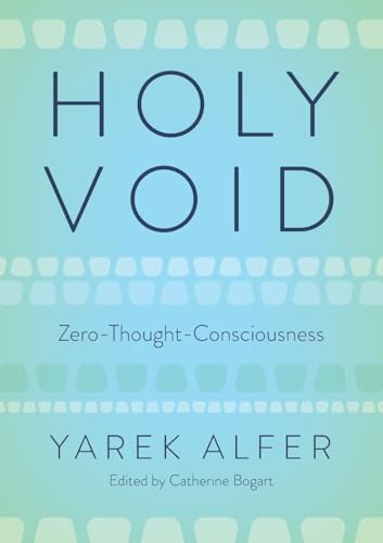 Holy Void: Zero-Thought-Consciousness Holy Void: Zero-Thought-Consciousness von GFB