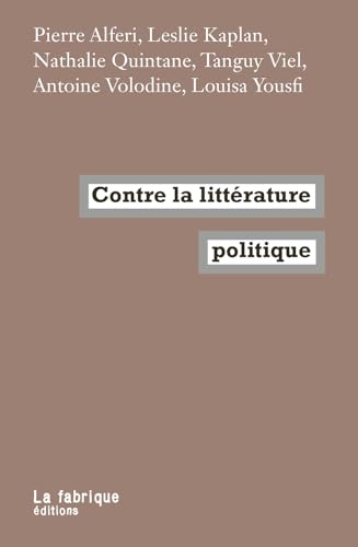 Contre la littérature politique Contre la littérature politique von FABRIQUE