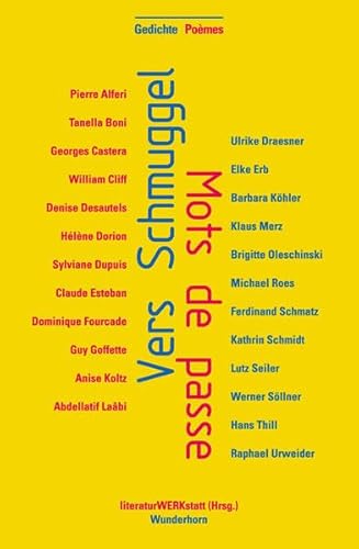 Vers Schmuggel; Mots de passe: Gedichte. Hrsg.:LiteraturWERKstatt Berlin