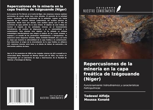 Repercusiones de la minería en la capa freática de Izégouande (Níger): Funcionamiento hidrodinámico y características hidroquímicas von Ediciones Nuestro Conocimiento