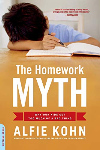 The Homework Myth: Why Our Kids Get Too Much of a Bad Thing von Da Capo Press