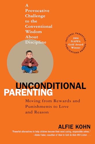 Unconditional Parenting: Moving from Rewards and Punishments to Love and Reason von Atria Books