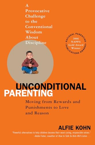 Unconditional Parenting: Moving from Rewards and Punishments to Love and Reason von Atria Books