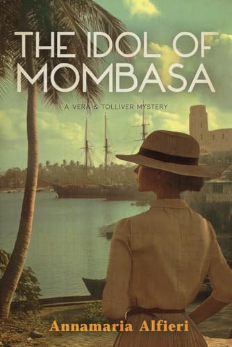 The Idol of Mombasa (Vera & Tolliver Mysteries, Band 2) von Stonesong Digital